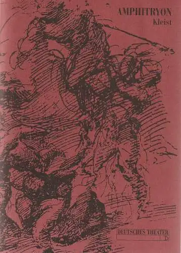 Deutsches Theater und Kammerspiele Berlin, Thomas Langhoff, Alexander Weigel, Heinz Rohloff: Programmheft Heinrich von Kleist AMPHITRYON Premiere 15. Juni 1993 Spielzeit 1992 / 93. 
