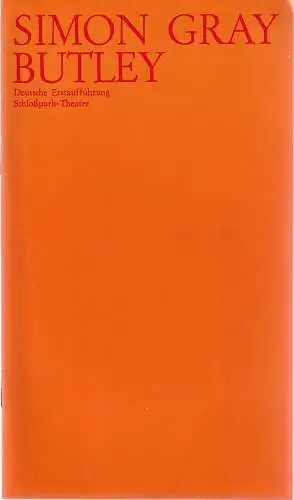 Staatliche Schauspielbühnen Berlins, Hans Lietzau, Jona Ostfeld, Horst Güldemeister: Programmheft Simon Gray BUTLEY Premiere 21. März 1974 Schloßpark-Theater Spielzeit 1973 / 74 Heft 31. 