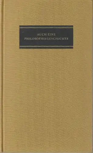Wilhelm Weischedel: AUCH EINE PHILOSOPHIEGESCHICHTE. 
