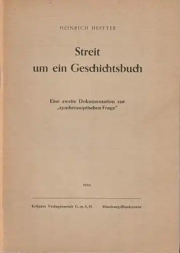 Heinrich Heffter: STREIT UM EIN GESCHICHTSBUCH. 