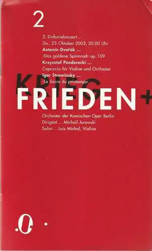 Komische Oper Berlin, Andreas Homoki, Kirill Petrenko, Malte Krasting: Programmheft 2. SINFONIEKONZERT 23. Oktober 2003. 