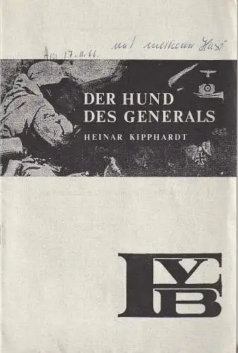 Freie Volksbühne, Hermann Kleinselbeck, Rolf Curt: Programmheft Heinar Kipphardt DER HUND DES GENERALS Premiere 27. Oktober 1966 Spielzeit 1966 / 67 Heft 2. 