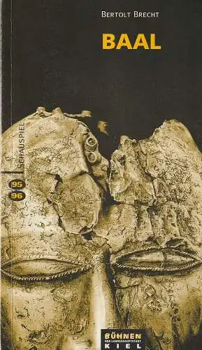 Bühnen der Landeshauptstadt Kiel, Emmanuel Bohn, Nils Böke: Programmheft Bertolt Brecht BAAL Premiere 15. Dezember 1995 Spielzeit 1995 / 96. 