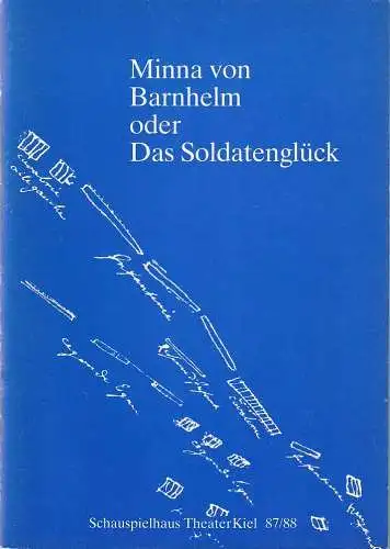 Theater Kiel, Bühnen der Landeshauptstadt Kiel, Dr. Volkmar Clauß, Rita Thiele: Programmheft Gotthold Ephraim Lessing MINNA VON BARNHELM Premiere 27. September 1987 Spielzeit 1987 / 88. 