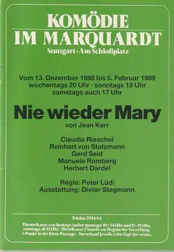 Altes Schauspielhaus und Komödie im Marquardt, Elert Bode, Klaus Engeroff: Programmheft Jean Kerr NIE WIEDER MARY Premiere 13. Dezember 1988 Spielzeit 1988 / 89. 