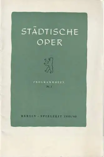 Städtische Oper Berlin, Carl Ebert, Horst Goerges, Wilhelm Reinking: Programmheft Claude Debussy PELLEAS UND MELISANDE 26. August 1959 Jahrgang 1959 / 60 Nr. 1. 