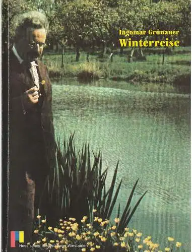 Hessisches Staatstheater Wiesbaden, Achim Thorwald, Norbert Abels, Sabine Dreißigacker, Bettina Müller ( Probenfotos ): Programmheft Ingomar Grünauer WINTERREISE Staatstheater Wiesbaden 1997. 