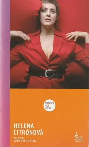 Theater Hof, Reinhardt Friese, Philipp Brammer: Programmheft Somtow Sucharitkul HELENA CITRONOVA Premiere 29. Oktober 2022 Spielzeit 2022 / 23. 