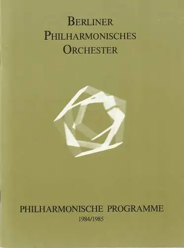 Berliner Philharmonisches Orchester, Herbert von Karajan, Wolfgang Stresemann, Sabine Jahnke: Programmheft 6. Konzert der Serie D 13. / 15. Juni 1985 Philharmonie Spielzeit 1984 / 85 40. 
