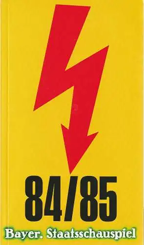 Bayerisches Staatsschauspiel, Frank Baumbauer, Burkhard Mauer, Heike Wiehle, Carola Friedrichs: BAYERISCHES STAATSSCHAUSPIEL 84 / 85 Spielzeitheft 1984 / 85. 