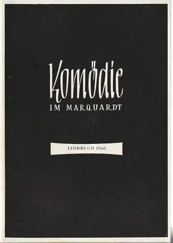 Komödie im Marquardt, Albert E. Gläser: Komödie im Marquardt JAHRBUCH 1960. 