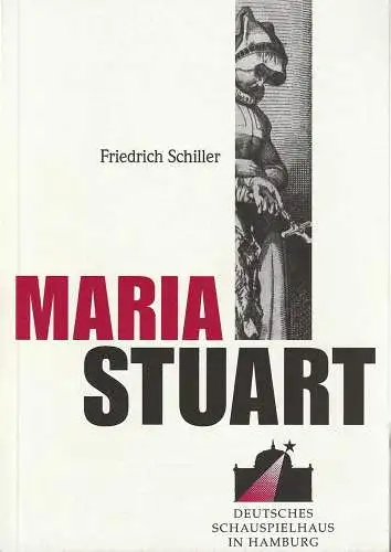 Deutsches Schauspielhaus in Hamburg, Michael Bogdanov, Gottfried Greiffenhagen, Sigrid Henkel: Programmheft Friedrich Schiller MARIA STUART Premiere 7. April 1990. 