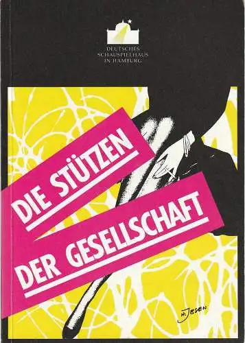 Deutsches Schauspielhaus in Hamburg, Michael Bogdanov, Claudia Voigt, Gottfried Greiffenhagen: Programmheft Henrik Ibsen DIE STÜTZEN DER GESELLSCHAFT Premiere 10. März 1990. 