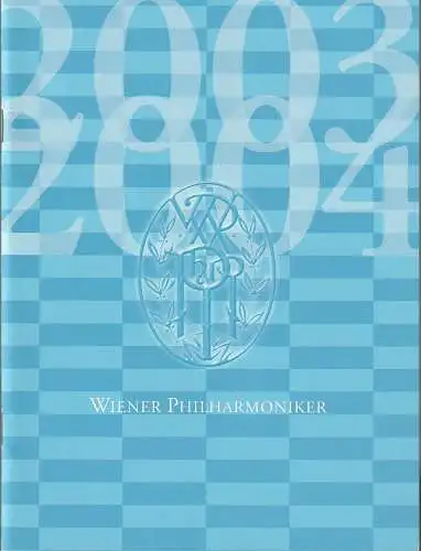 Wiener Philharmoniker: Programmheft 8. Abonnementkonzert 25. April 2004 Saison 2003 / 2004 Nicolai Konzert. 