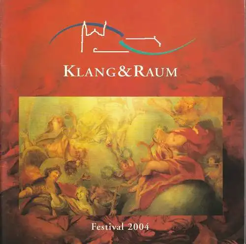 Klang & Raum 2004, Festivalbüro, Ulrike Niehoff, Sibylle Groß, Britta Engel: Programmheft KLANG & RAUM FESTIVAL 2004. 