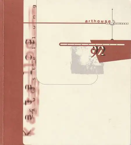 Förderverein Arthouse, Kultusministerium Rheinland-Pfalz, u.a: ARTHOUSE IM RATHAUS 1992 signiert Horst Gander. 