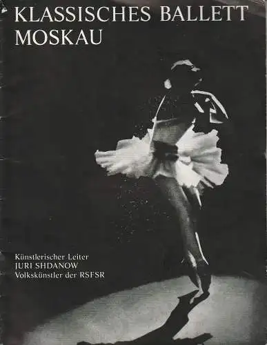 Künstleragentur der DDR, Bernd Köllinger, Werner Nowak: Programmheft KLASSISCHES BALLETT MOSKAU Gastspiel 1972. 