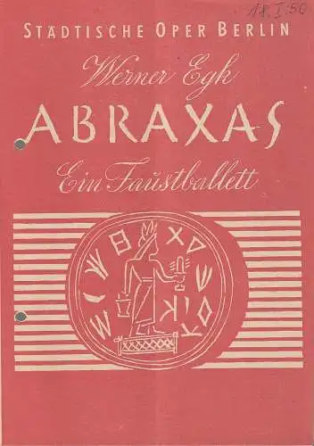 Städtische Oper Berlin: Programmheft Werner Egk ABRAXAS Ein Faustballett  18. Januar 1950. 