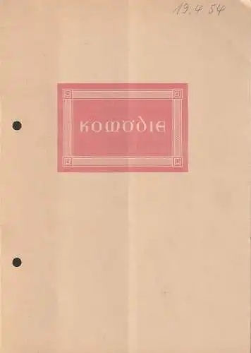 Komödie Direktion Hans Wölffer: Programmheft Albert Husson MEINE DREI ENGEL Komödie Berlin 1954. 