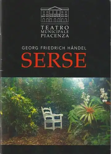Teatro Municipale Piacenza, Accademia Bizantina: Programmheft Georg Friedrich Händel SERSE Premiere 12. Aprile 2019. 