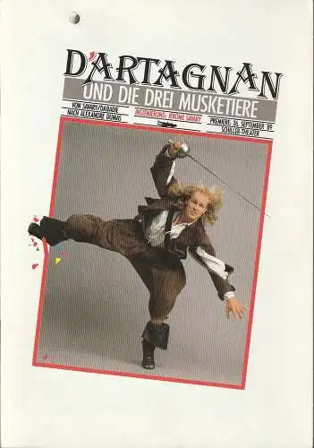 Staatliche Schauspielbühnen Berlin, Heribert Sasse, Klaus Bachler, Monica Simon, Hartmut Faustmann, u.a: Programmheft D'ARTAGNAN UND DIE DREI MUSKETIERE Premiere 26. September 1989 Schillertheater Spielzeit 1989 / 90 Heft Nr. 91. 