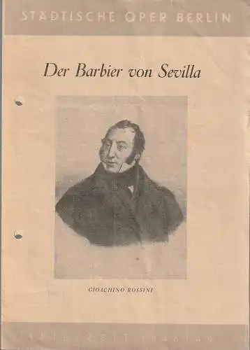 Städtische Oper Berlin: Programmheft Gioachino Rossini DER BARBIER VON SEVILLA 14. Januar 1949 Spielzeit 1948 / 49. 