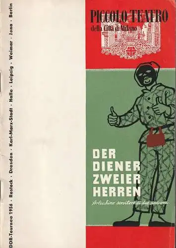 Berliner Theater- und Konzert-Agentur, dramaturgisches Büro der Volksbühne Berlin, Hans Mahn: Programmheft Carlo Goldoni DER DIENER ZWEIER HERREN  Gastspiel PICCOLO TEATRO DELLA CITTA DI MILANO 1956. 