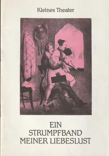 Kleines Theater Berlin, Sabine Fromm: Programmheft Uraufführung EIN STRUMPFBAND MEINER LIEBESLUST Berlin 1982. 