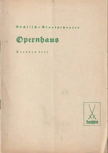 Sächsische Staatstheater Opernhaus Dresden: Programmheft Giacomo Puccini MADAME BUTTERFLY 6. Mai 1941 Opernhaus Dresden. 