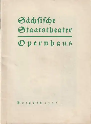 Sächsische Staatstheater Opernhaus Dresden: Programmheft Wolfgang Amadeus Mozart DIE GÄRTNERIN AUS LIEBE 1. April 1937. 