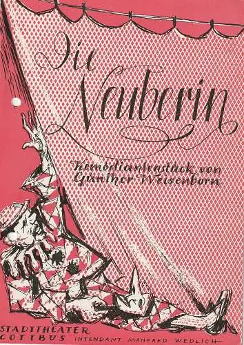 Stadttheater Cottbus, Manfred Wedlich, R. Freiesleben: Programmheft Günther Weisenborn DIE NEUBERIN Stadttheater Cottbus 1959. 