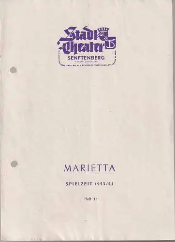 Stadttheater Senftenberg, Günter Lange, Armon Stolper, Jutta Wendt ( Illustrationen ): Programmheft Walter Kollo MARIETTA Stadttheater Senftenberg 1954. 