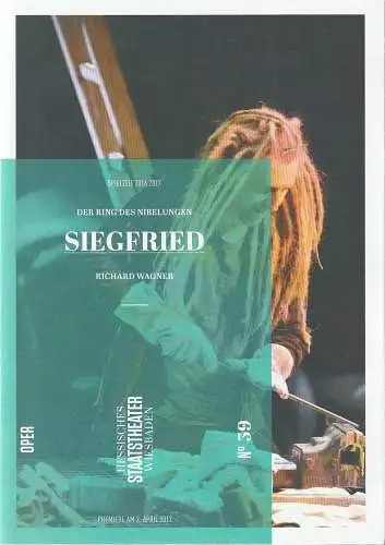 Hessisches Staatstheater Wiesbaden, Uwe Eric Laufenberg, Katja Leclerc, Karl und Monika Forster ( Szenenfotos ): Programmheft Richard Wagner SIEGFRIED Staatstheater Wiesbaden 2017. 