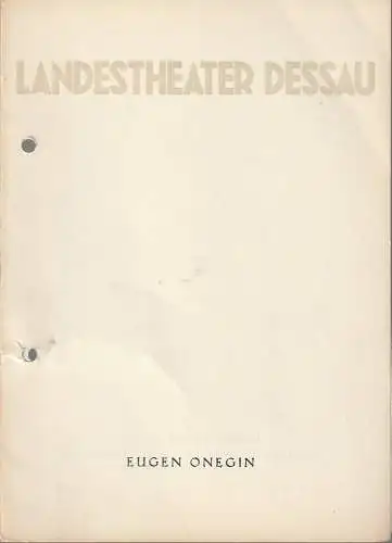 Landestheater Dessau,  Williy Bodenstein, Edi Weeber-Fried: Programmheft Peter I. Tschaikowski EUGEN ONEGIN Spielzeit 1957 / 58 Heft 4. 