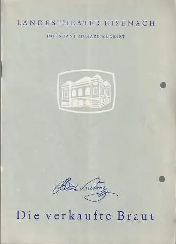 Landestheater Eisenach, Richard Rückert, Swanhilt Vogel, Karl Kömmling: Programmheft Bedrich Smetana DIE VERKAUFTE BRAUT Premiere 13. Mai 1961 Spielzeit 1960 / 61 / 62. 