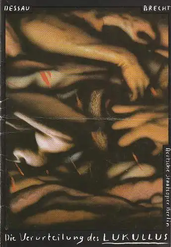 Deutsche Staatsoper Berlin, Deutsche Demokratische Republik, Schulz / Labowski, Helga Jäger, Sigrid Neef: Programmheft Dessau / Brecht VERURTEILUNG DES LUKULLUS  Staatsoper Berlin 1983. 
