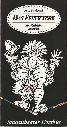 Staatstheater Cottbus, Christoph Schroth, Jutta Maria Winkler, Helmut Müller, Meinhard Bärmich: Programmheft Paul Burkhard DAS FEUERWERK Staatstheater Cottbus 1992. 