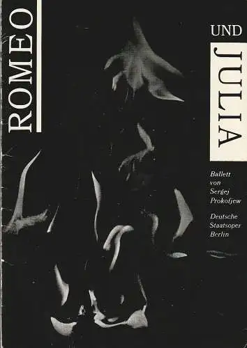 Deutsche Staatsoper Berlin Deutsche Demolratische Republik, Ines Helmstädter, Woolfgang Jerzak, Rolf Kanzler: Programmheft BALLETT Sergej Sergejewitsch Prokofjew ROMEO UND JULIA 26. März 1983. 