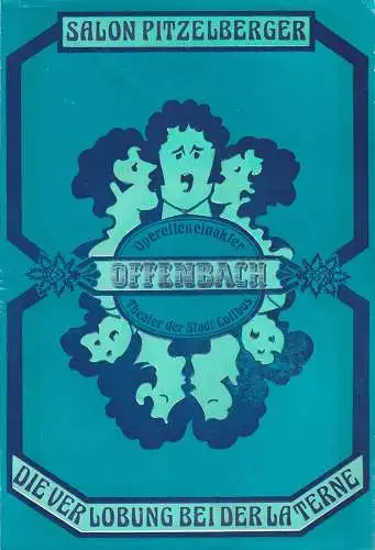 Theater der Stadt Cottbus, Johannes Steurich, Jutta Maria Winkler, Gabriele Unger, Walter Böhm: Programmheft Jacques Offenbach SALON PITZELBERGER Theater Cottbus 1985. 
