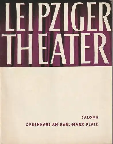 Städtische Theater Leipzig, Karl Kayser, Hans Michael Richter, Dietrich Wolf: Programmheft Richard Strauss SALOME  31. August 1961 Theater Leipzig. 