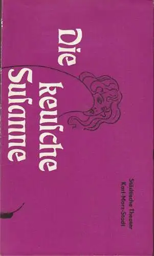 Städtische Theater Karl-Marx-Stadt, Gerhard Meyer, Volkmar Leimert, Ilona Langer: Programmheft Jean Gilbert DIE KEUSCHE SUSANNE  Theater Karl-Marx-Stadt 1975. 