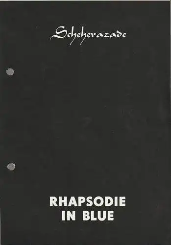 Elbe-Elster-Theater Wittenberg, Helmut Bläss, Karl-Hans Müller, Barbara Blaschke, Istvan Honti: Programmheft BALLETTABEND SCHEHERAZADE / RHAPSODIE IN BLUE  Premiere 2. März 1988  Kulturhaus Niemegk Spielzeit 1987 / 88 Heft 6. 