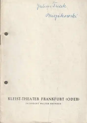 Kleist-Theater Frankfurt ( Oder ), Walter Brunken, Klaus D. Winzer: Programmheft Juri Burjakowski JULIUS FUCIK  Spielzeit 1958 / 59 Heft 14  ( Prag bleibt mein ). 