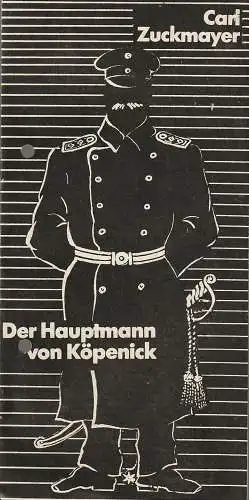 Elbe-Elster-Theater Wittenberg, Helmut Bläs, Karl-Hans Möller, Roland Wehner: Programmheft Carl Zuckmayer  HAUPTMANN VON KÖPENICK Elbe-Elster-Theater 1985. 