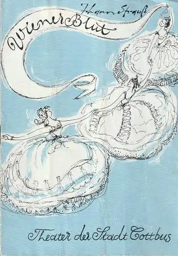 Theater der Stadt Cottbus, Egon Maiwald, Hans-Hermann Liebrecht, Hubert Globisch: Programmheft Johann Strauss WIENER BLUT Theater der Stadt Cottbus 1963. 