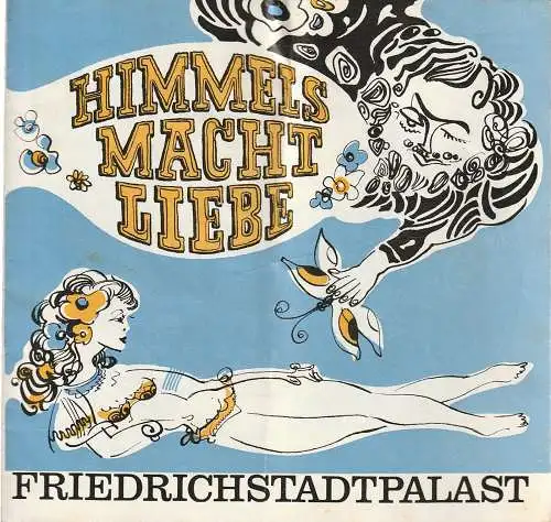 Friedrichstadtpalast, Wolfgang E. Struck, Wolfgang Tilgner, Bernd Gahlow, Hanshermann Schlicker: Programmheft HIMMELS MACHT LIEBE Gastspiel im  Metropol Theater 1980. 