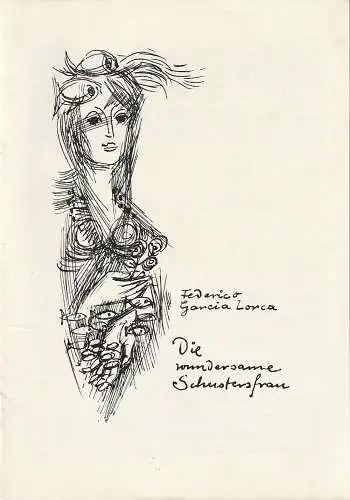 Theater der Stadt Cottbus,Ursula Fröhlich, Hans-Hermann Librecht, Walter Böhm: Programmheft Federico Garcia Lorca DIE WUNDERSAME SCHUSTERSFRAU Cottbus 1970. 