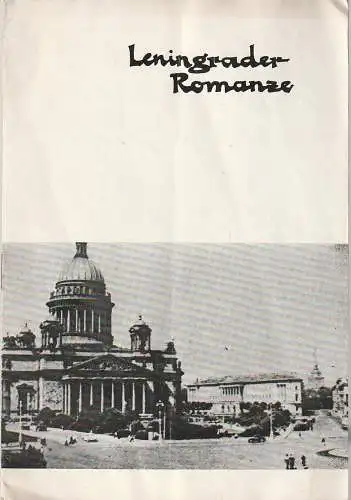 Städtische Theater Karl-Max-Stadt, Ulf Keyn, Willi Lindner, Ilona Langer: Programmheft  Alexej Arbusow LENINGRADER ROMANZE Theater Karl-Max-Stadt 1966. 
