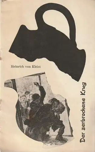 Thomas-Müntzer-Theater Eisleben, Gerhard Neumann, Margrit Lenk, Ingeborg Schaarschmidt, Heinz Meusel: Programmheft  Heinrich von Kleist DER ZERBROCHENE KRUG Premiere 25. Dezember 1964 Spieljahr 1964 Heft 21. 