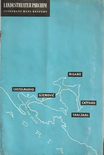 Landestheater Parchim, Hans Reupert, Werner Pfelling, H. Koschwitz: Programmheft Friedrich Wolf DIE MATROSEN VON CATTARO Landestheater Parchim 1960. 